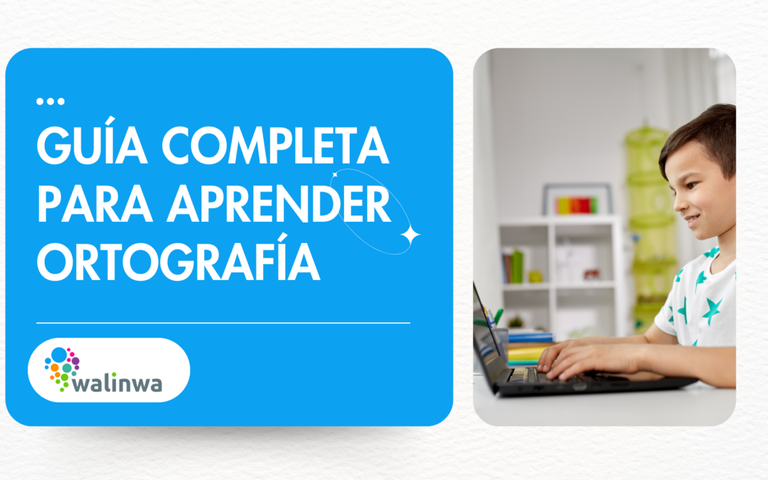 Aprender ortografía: métodos, trucos y recursos para mejorar tu escritura