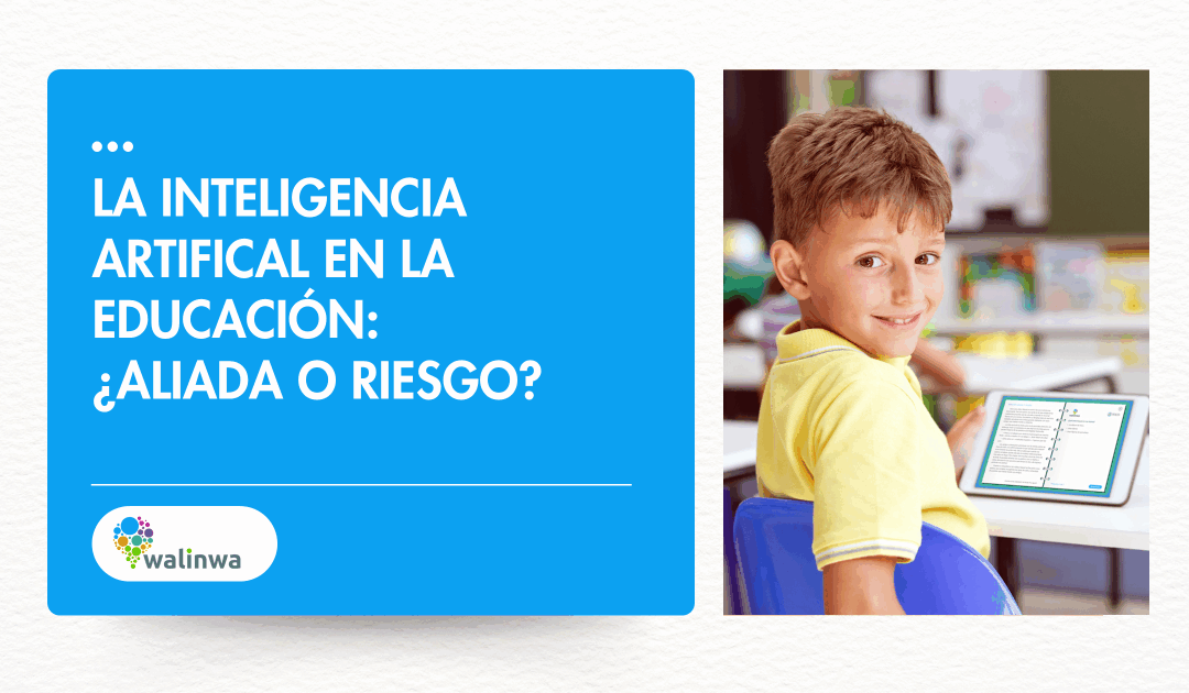 La IA en la educación: ¿aliada o riesgo?