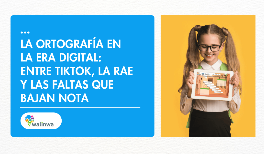 La ortografía en la era digital: entre TikTok, la RAE y las faltas que bajan nota
