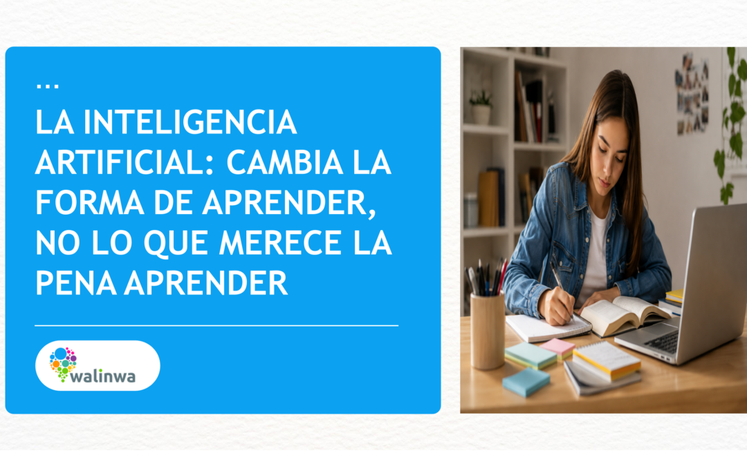La inteligencia artificial cambia la forma de aprender, no lo que merece la pena aprender